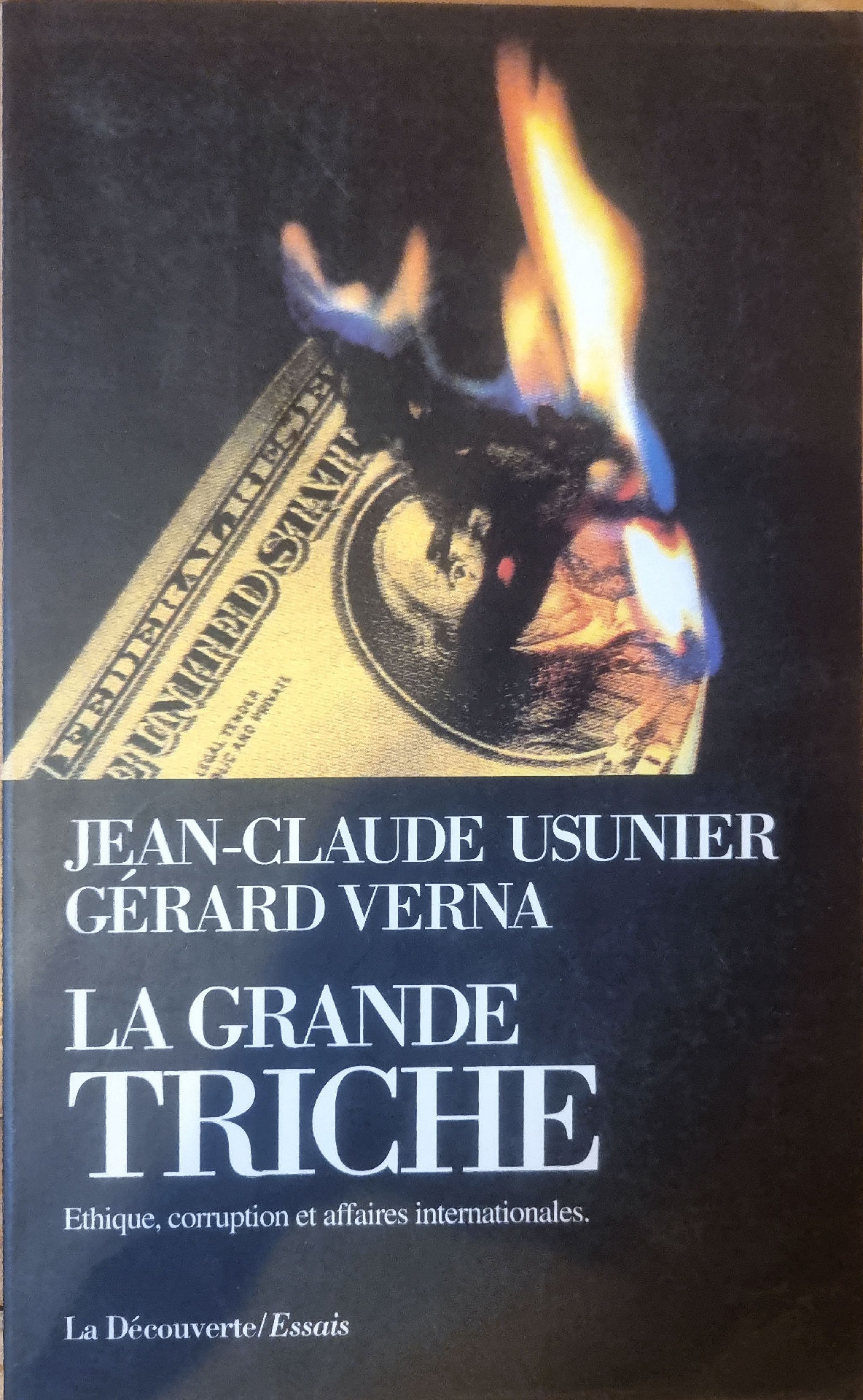 La Grande Triche : Éthique, corruption et affaires internationales.