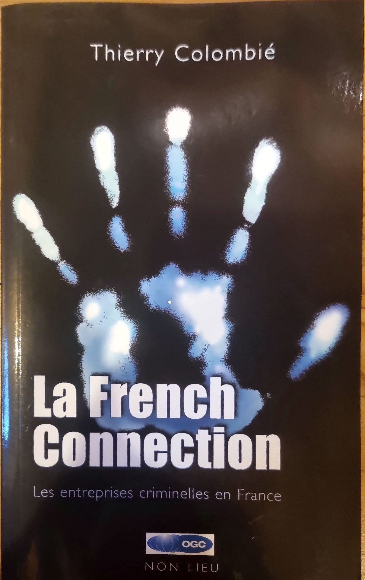 La French Connection : Les entreprises criminelles en France