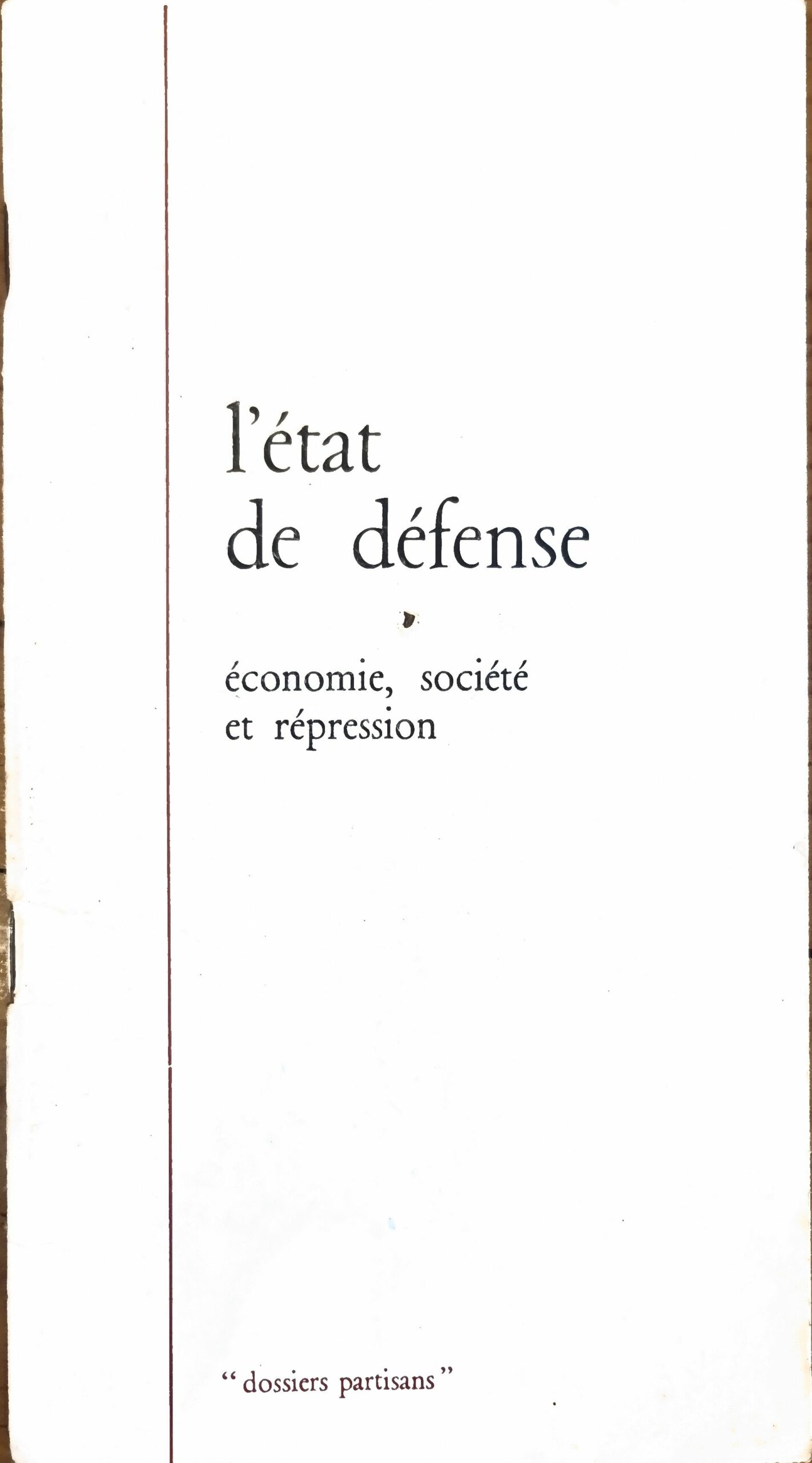 L&rsquo;état de défense : économie, société et répression