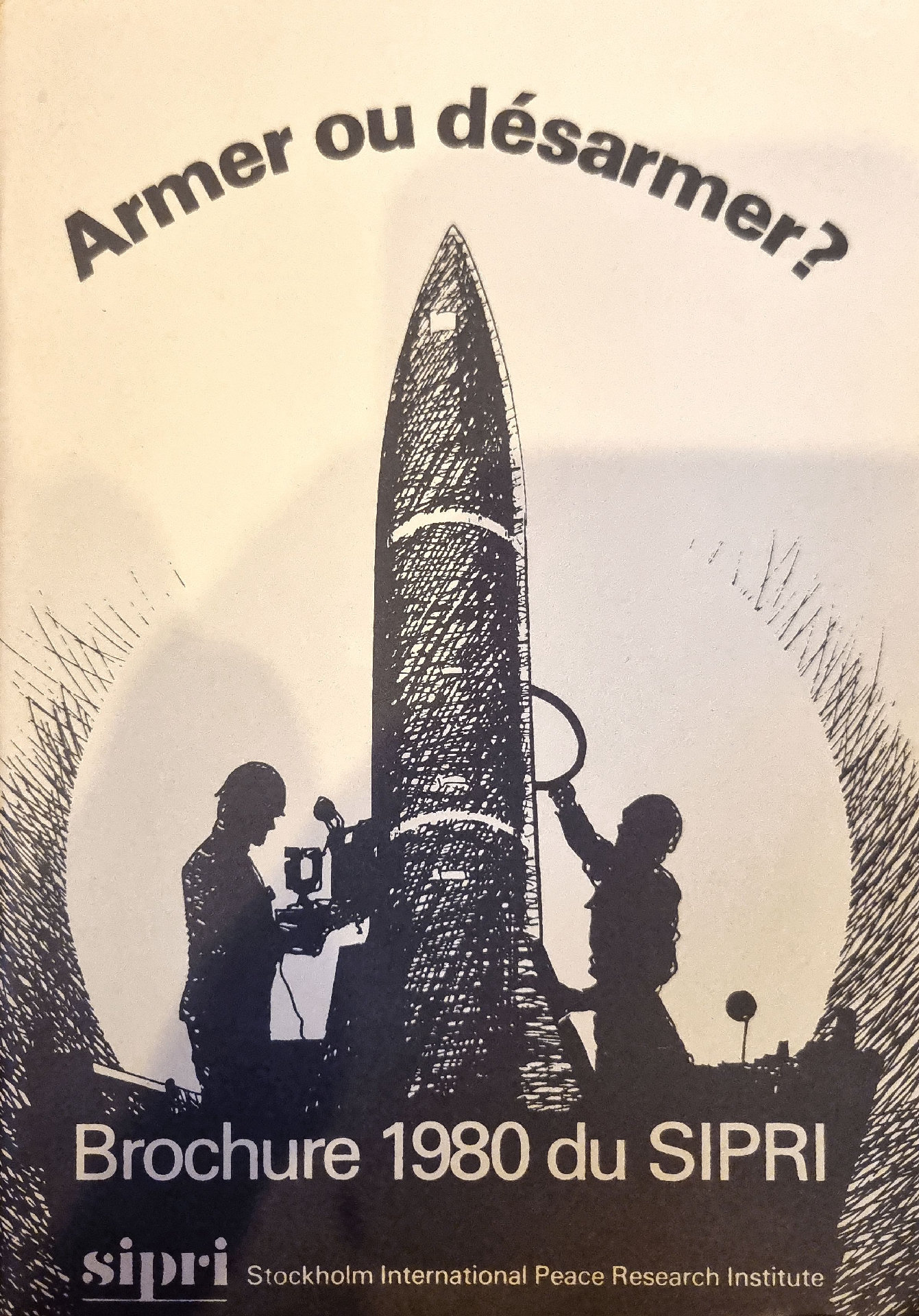 Armer ou désarmer? Brochure 1980 du SIPRI