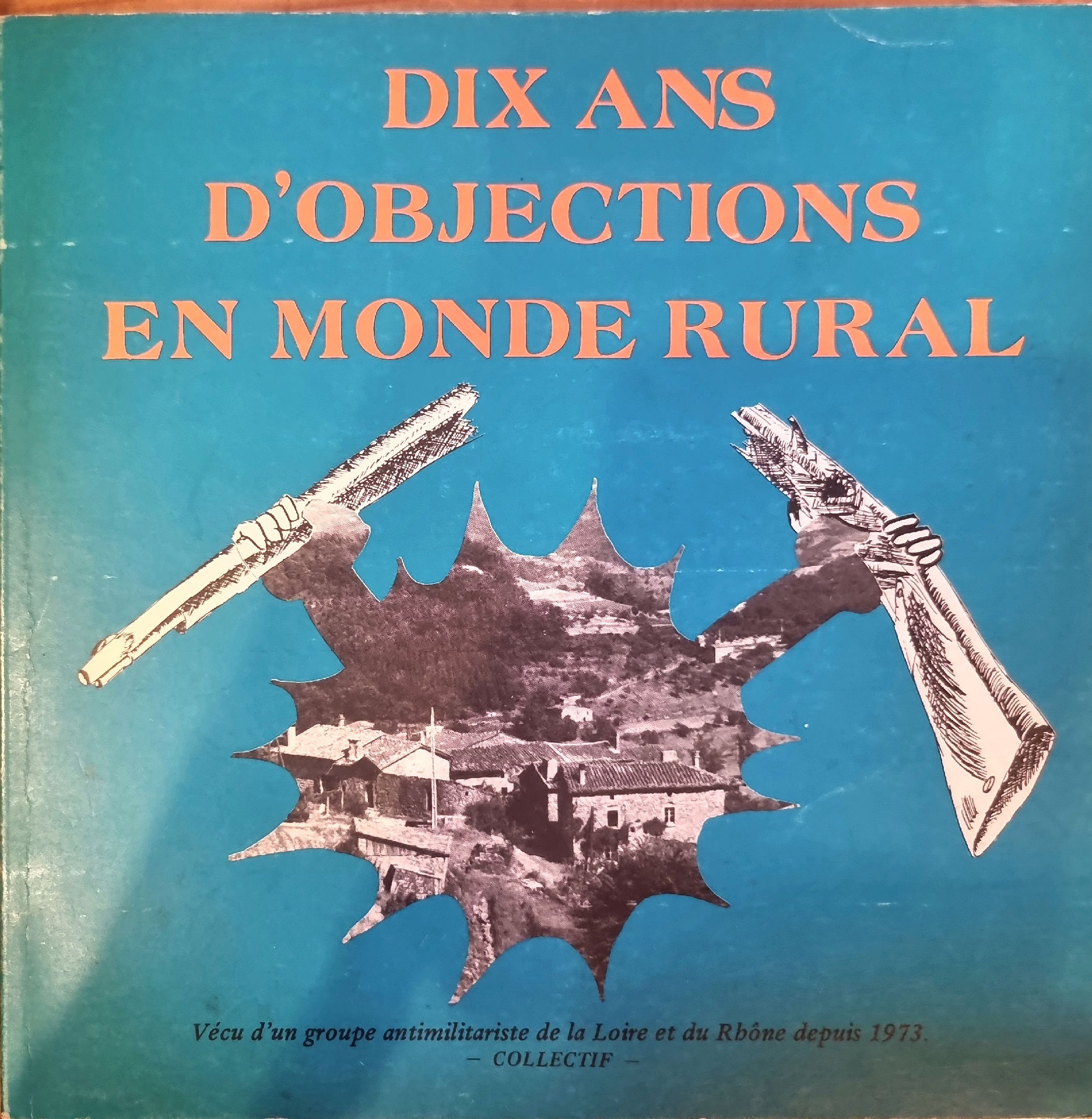 DIX ANS D&rsquo;OBJECTIONS EN MONDE RURAL