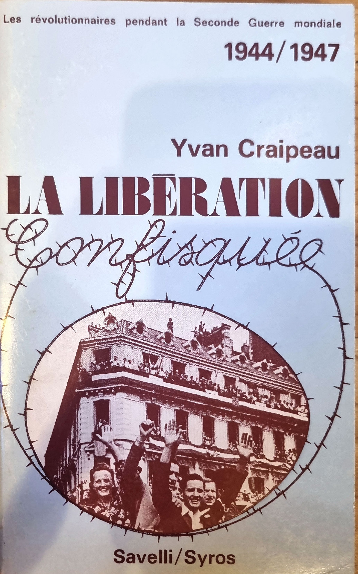 La Libération confisquée