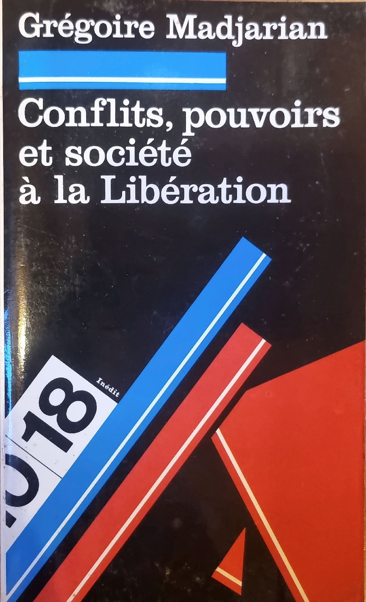 Conflits, pouvoirs et société à la Libération