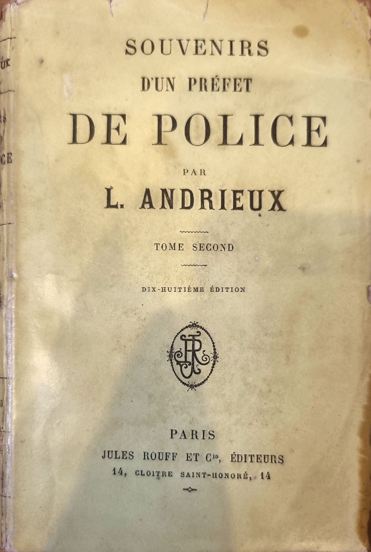 Souvenirs d&rsquo;un Préfet de Police