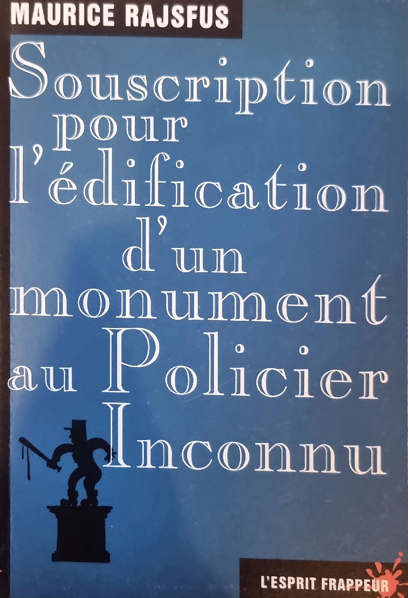 Souscription pour l&rsquo;édification d&rsquo;un monument au Policier Inconnu