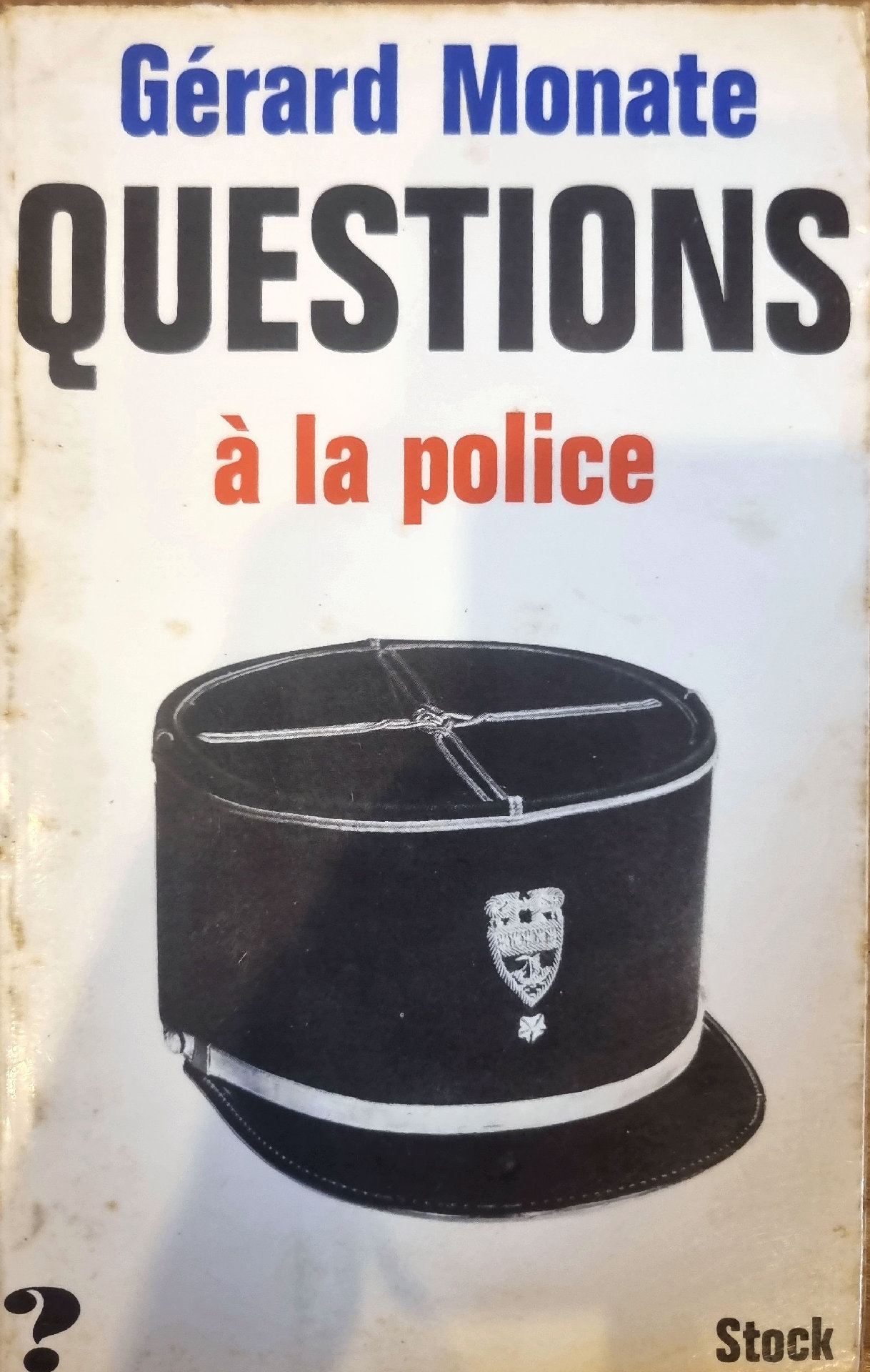 QUESTIONS à la police