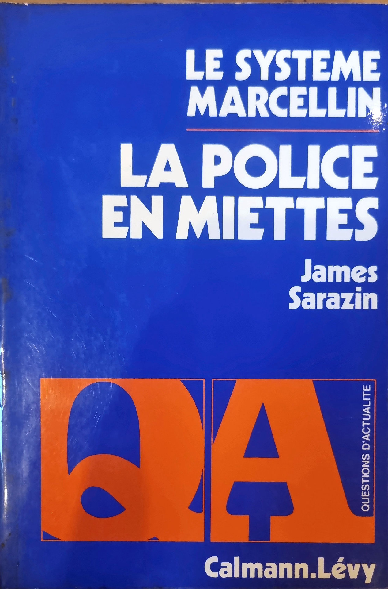 LE SYSTEME MARCELLIN LA POLICE EN MIETTES