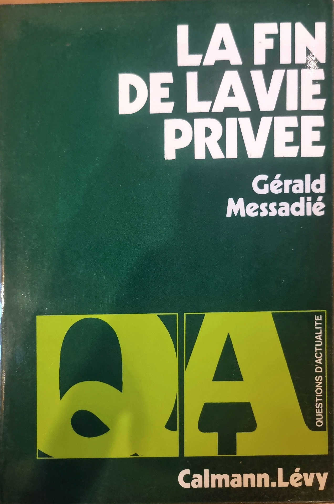 LA FIN DE LA VIE PRIVEE