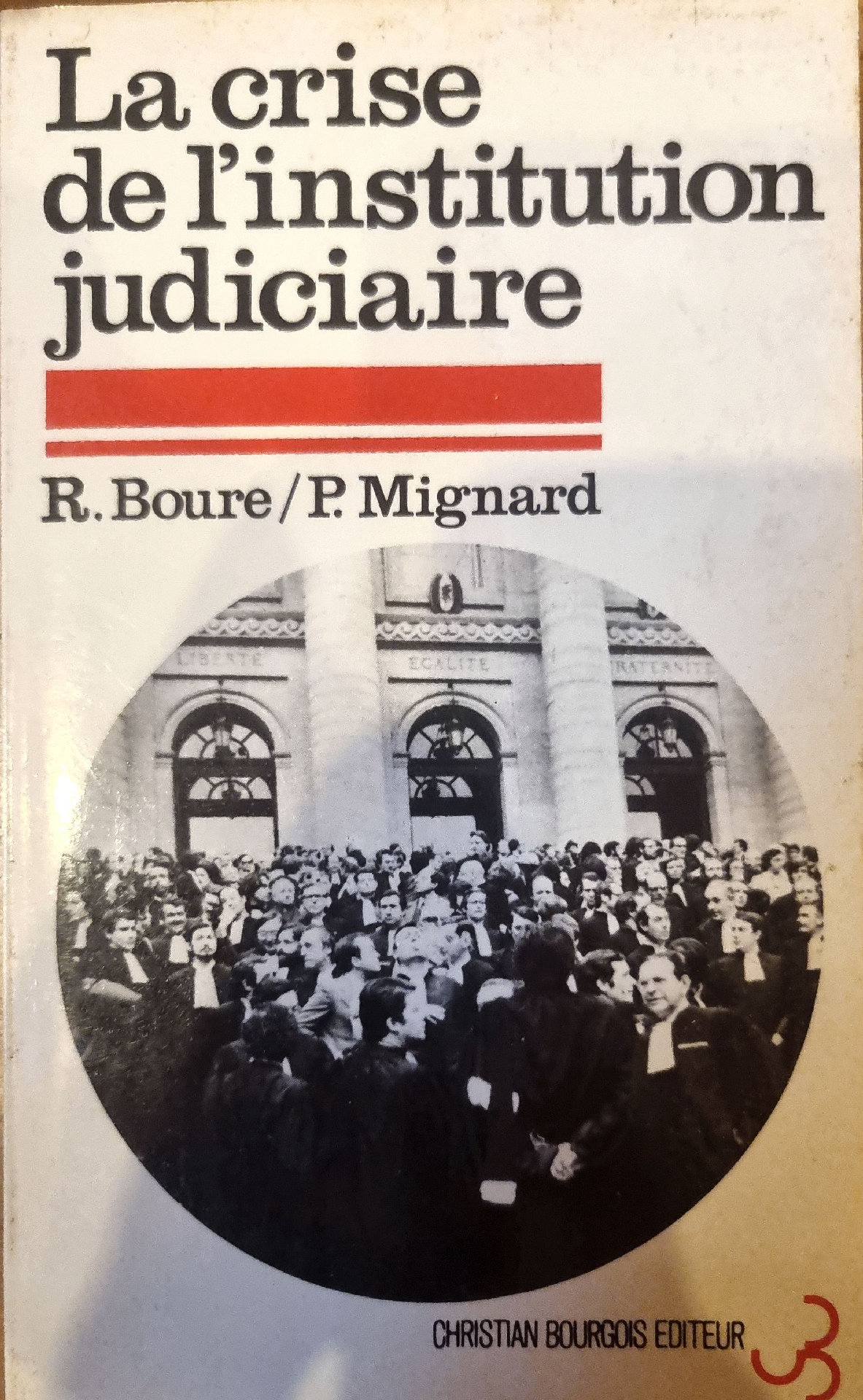 La crise de l&rsquo;institution judiciaire