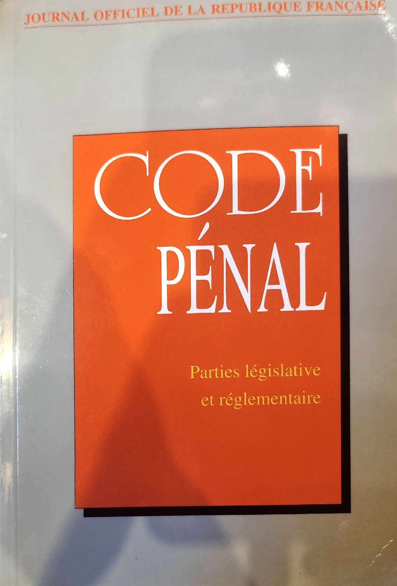 Code Pénal – Parties législative et réglementaire