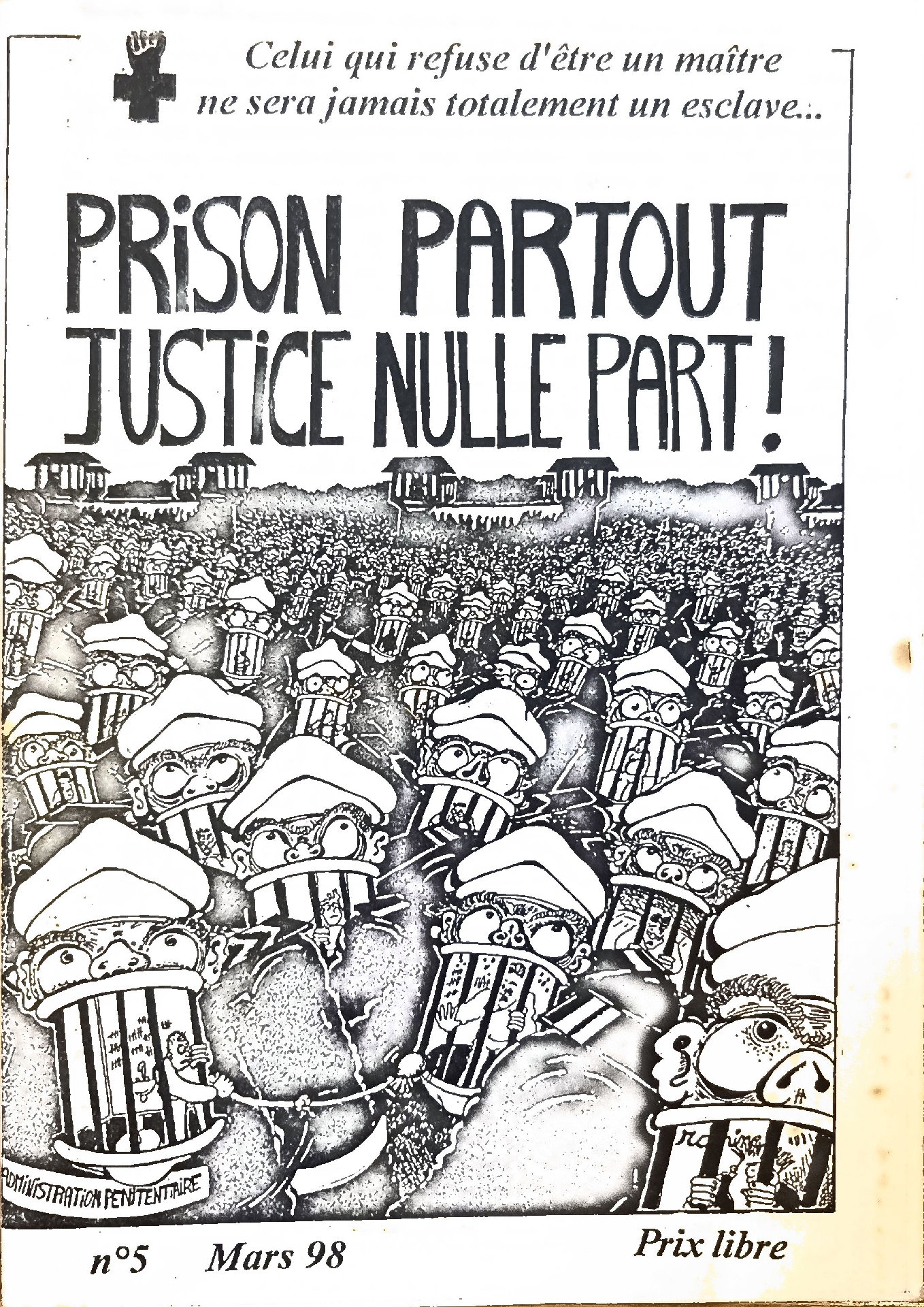 PRISON PARTOUT JUSTICE NULLE PART!