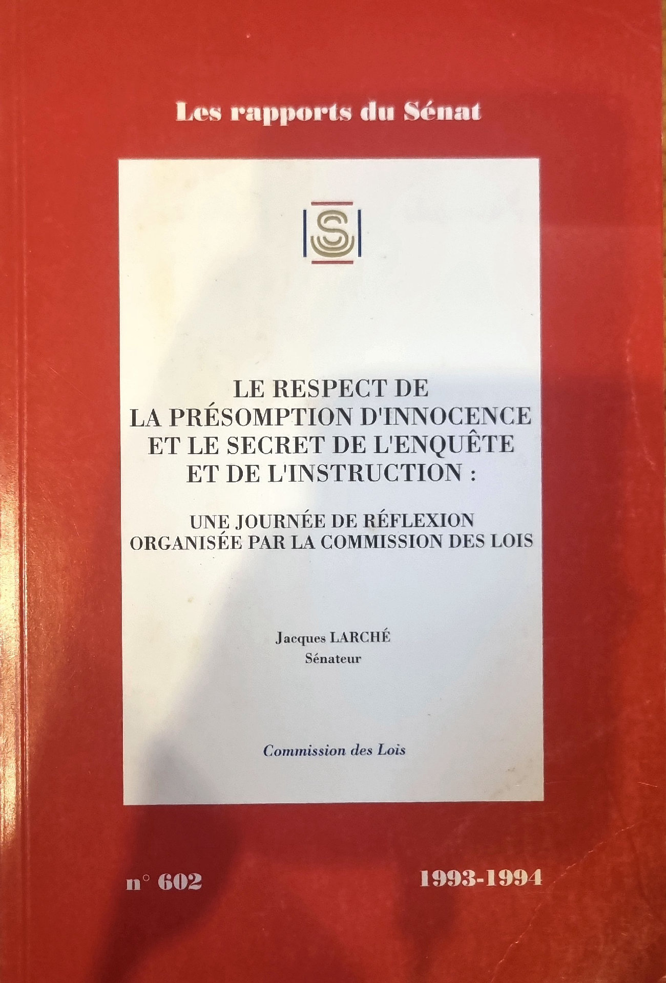 LE RESPECT DE LA PRÉSOMPTION D&rsquo;INNOCENCE ET LE SECRET DE L&rsquo;ENQUÊTE ET DE L&rsquo;INSTRUCTION : UNE JOURNÉE DE RÉFLEXION ORGANISÉE PAR LA COMMISSION DES LOIS