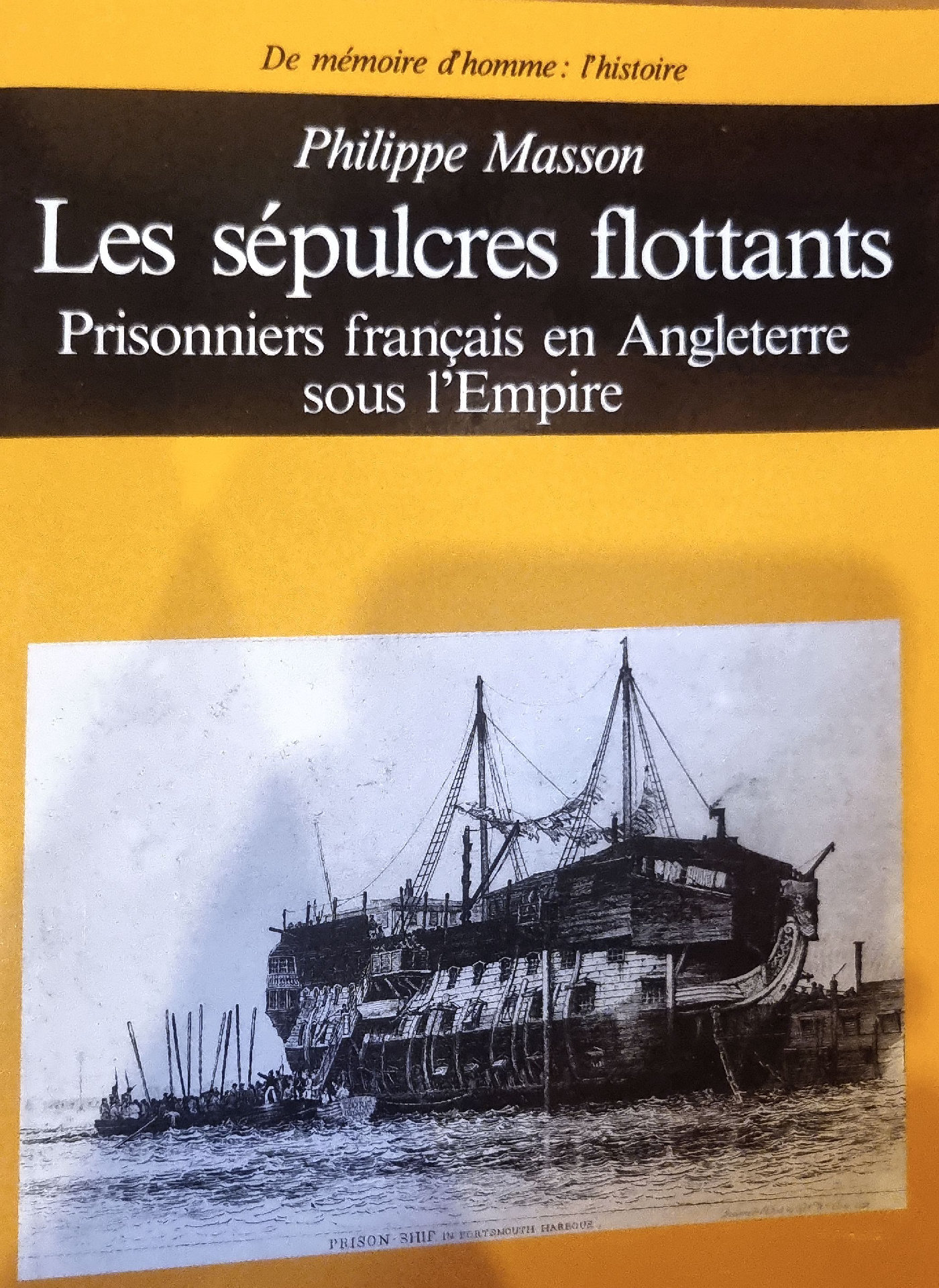 Les sépulcres flottants – Prisonniers français en Angleterre sous l&rsquo;Empire