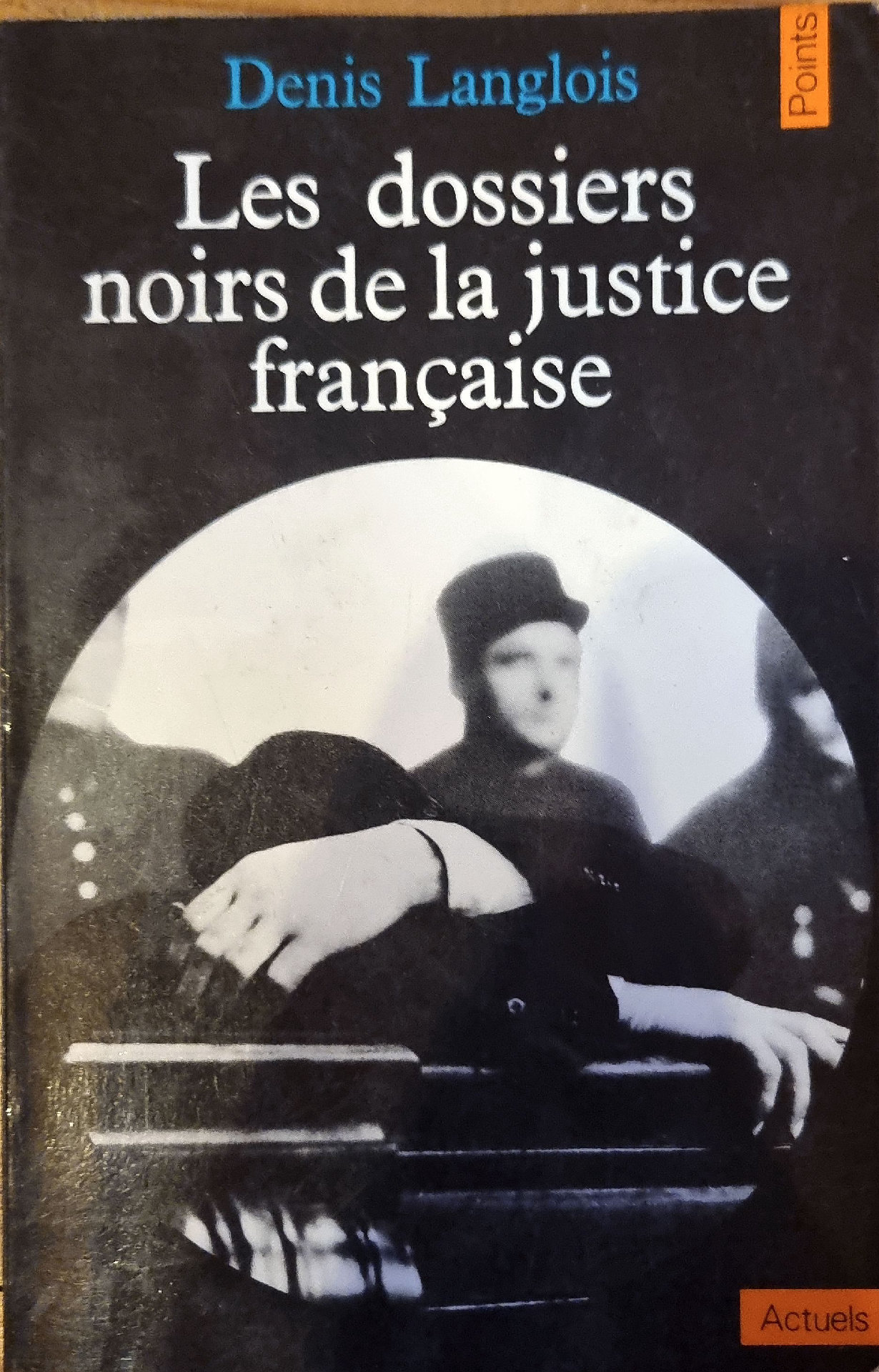 Les dossiers noirs de la justice française