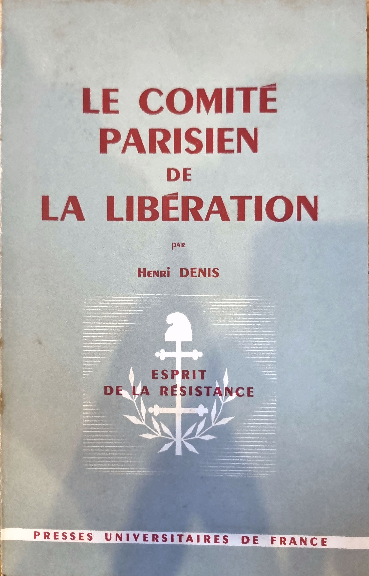 LE COMITÉ PARISIEN DE LA LIBÉRATION