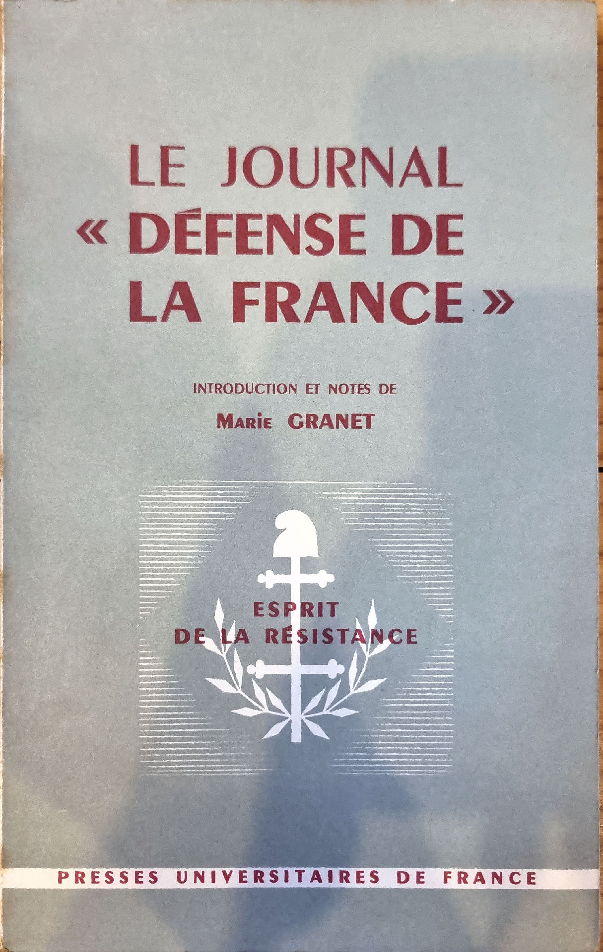 LE JOURNAL « DÉFENSE DE LA FRANCE »