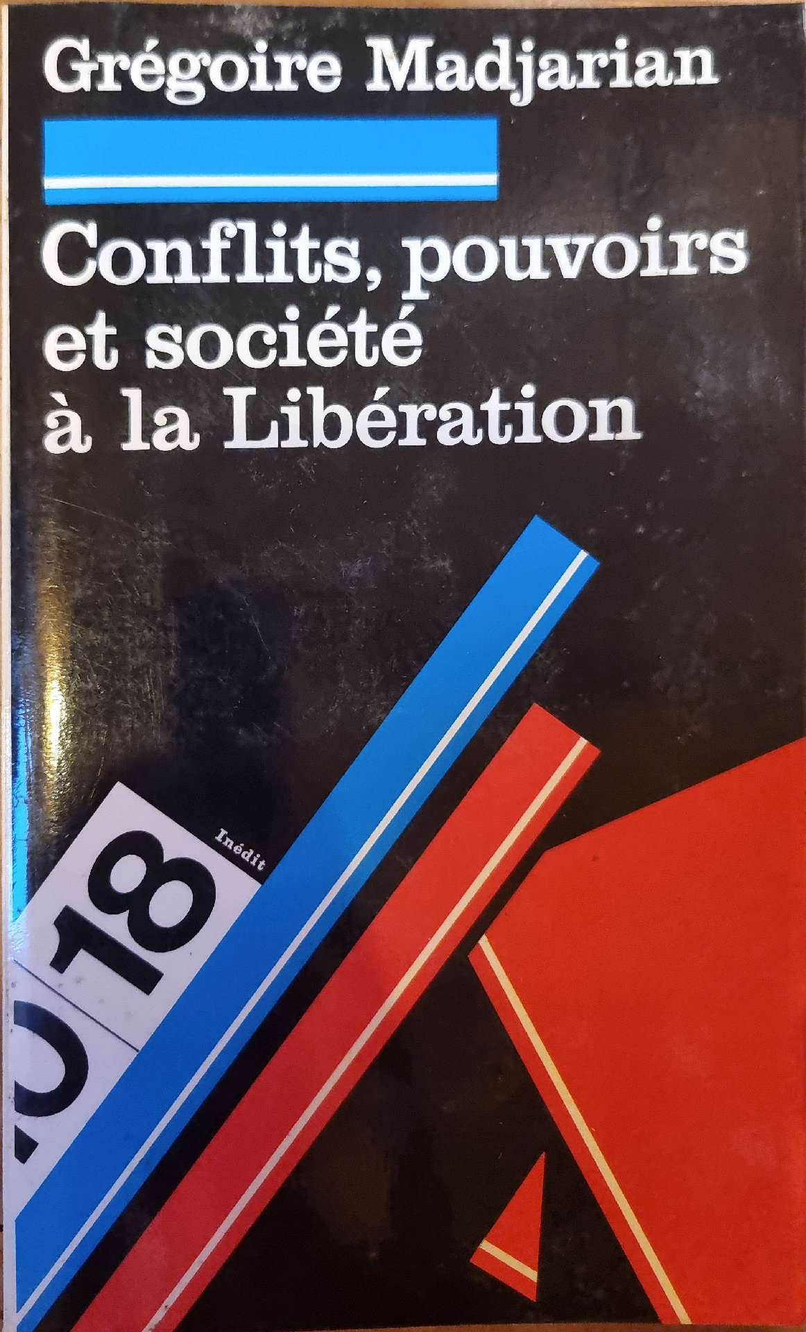 Conflits, pouvoirs et société à la Libération