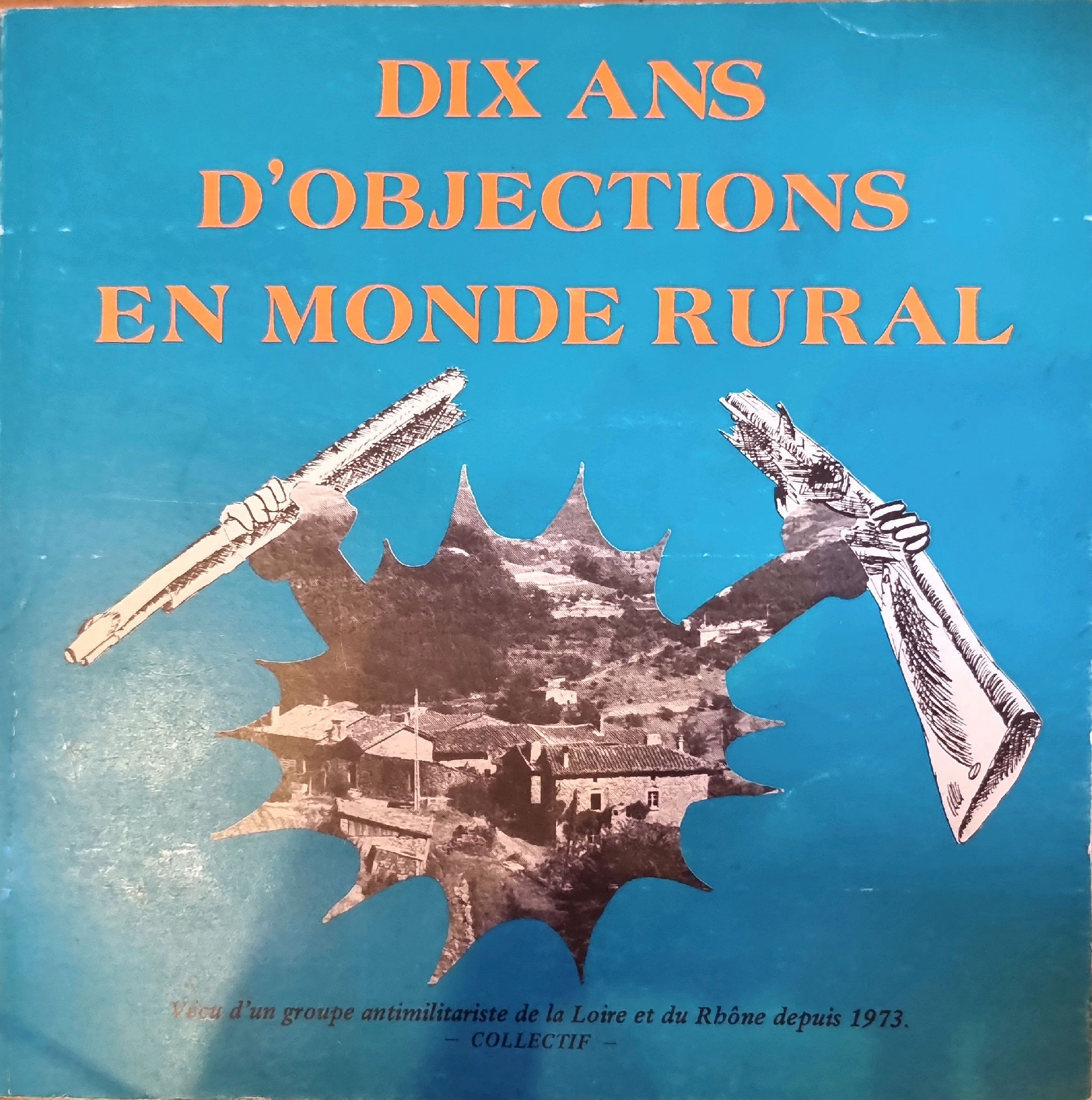Dix Ans d&rsquo;Objections en Monde Rural