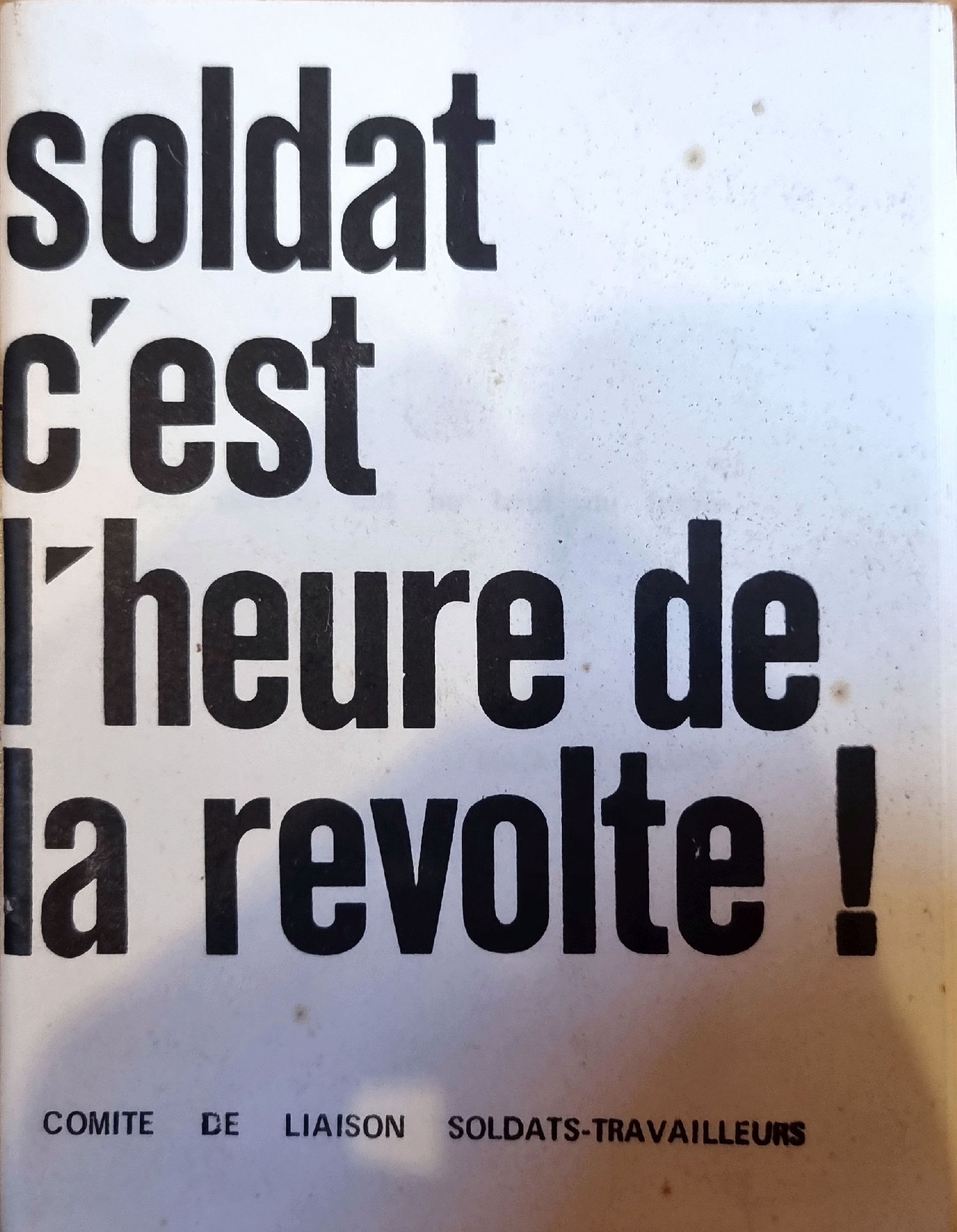 soldat c&rsquo;est l&rsquo;heure de la revolte !