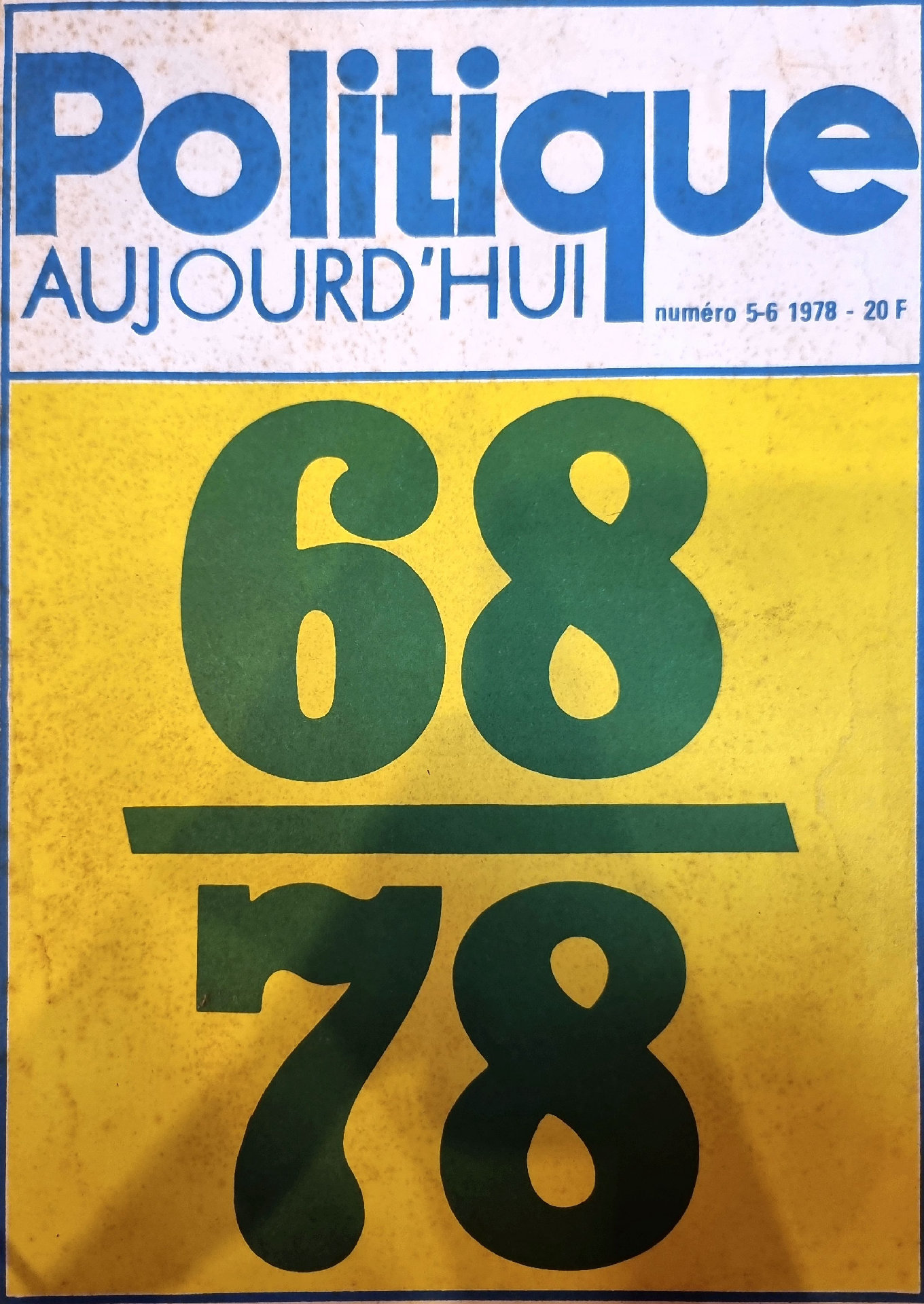Politique Aujourd&rsquo;hui : 1968/1978