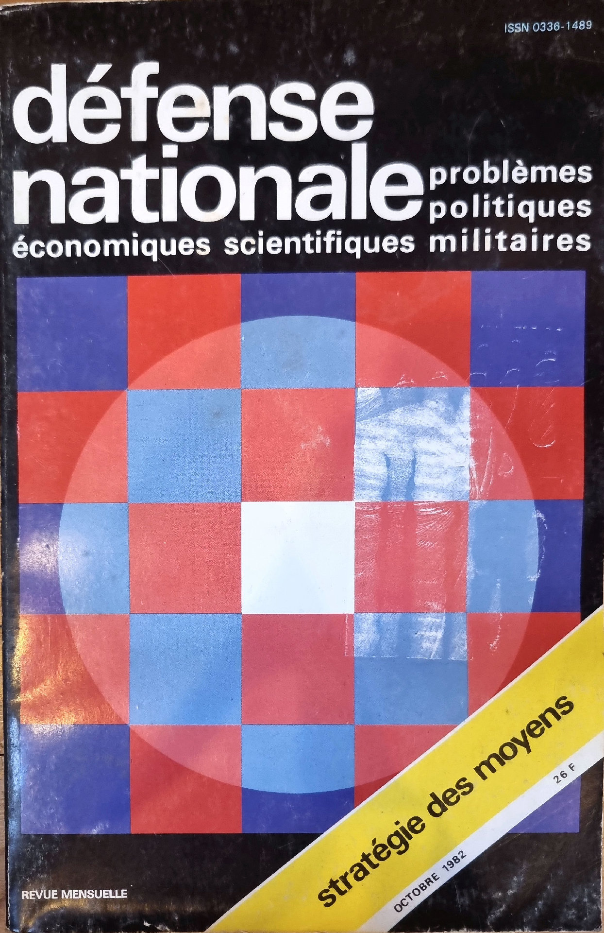 Défense nationale : problèmes politiques, économiques, scientifiques, militaires