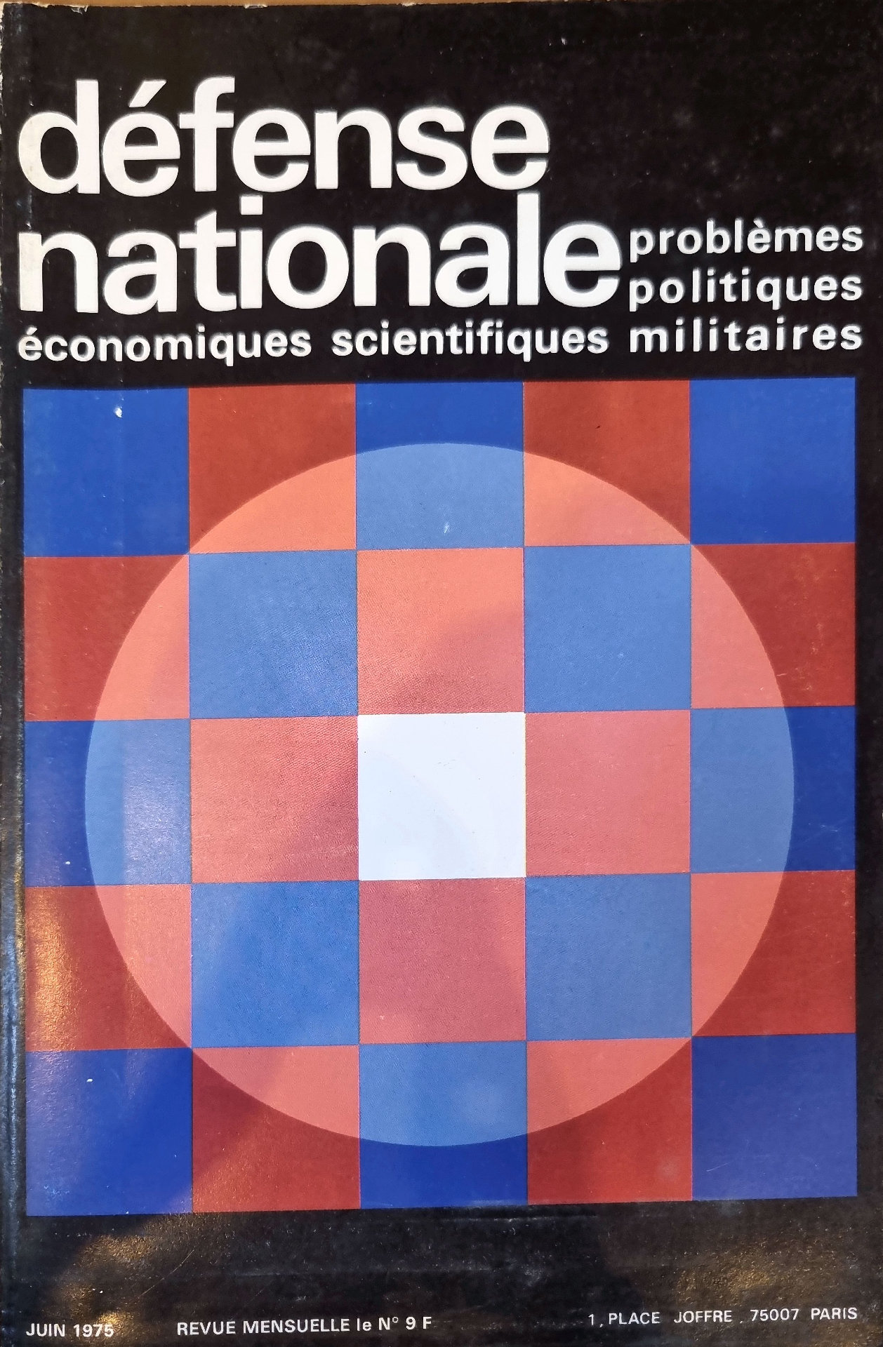 Défense Nationale : problèmes politiques, économiques, scientifiques, militaires