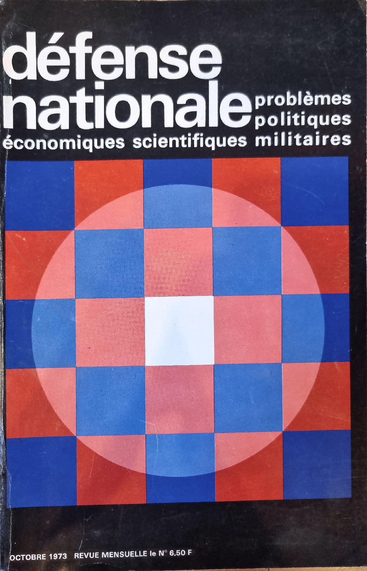 Défense nationale : problèmes politiques, économiques, scientifiques, militaires