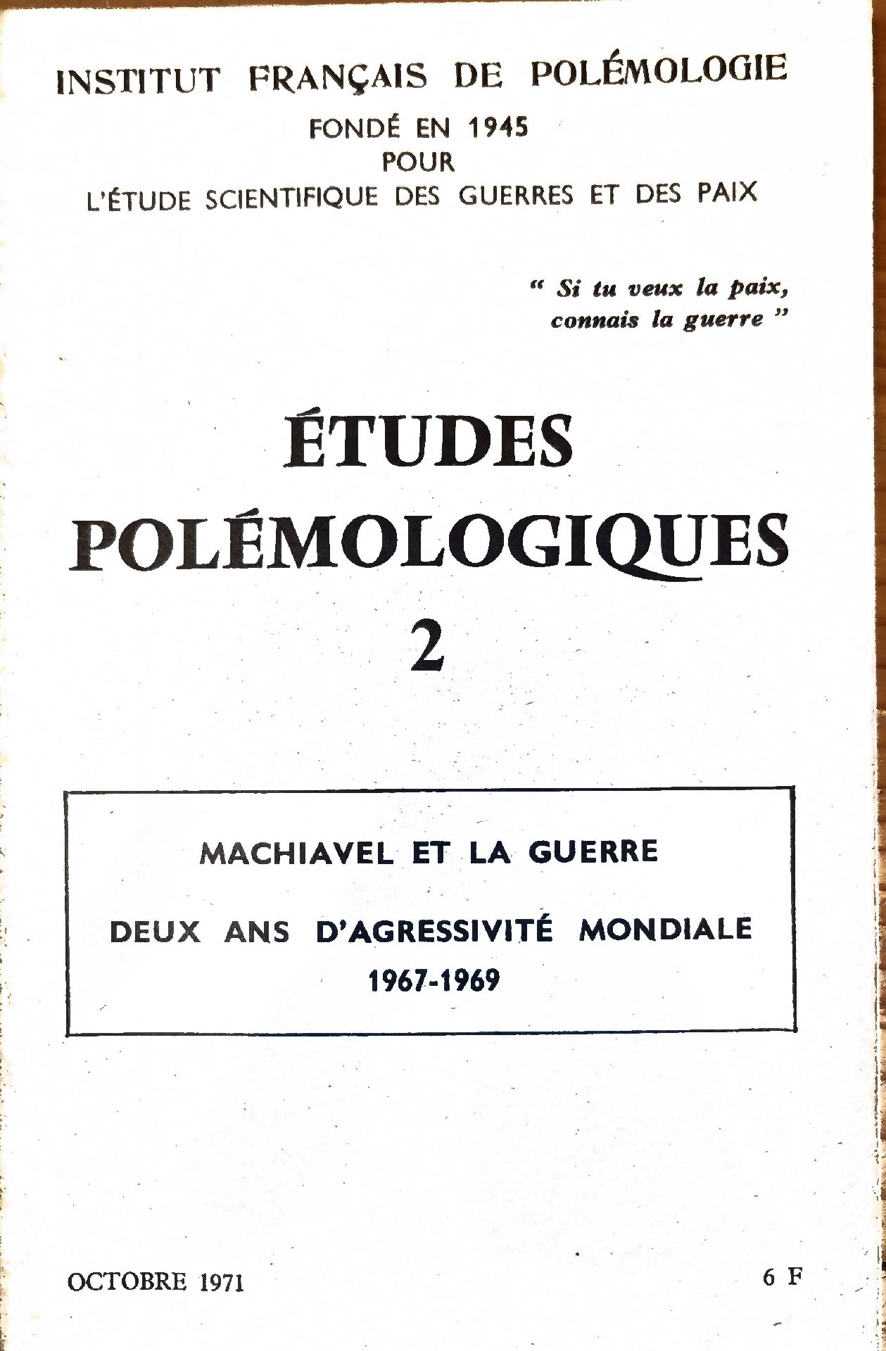 Études Polémologiques 2 : Machiavel et la Guerre – Deux ans d&rsquo;agressivité mondiale 1967-1969