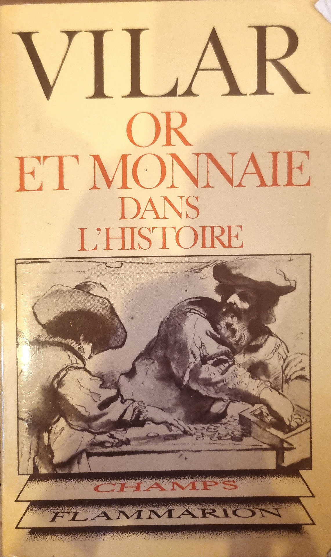 OR ET MONNAIE DANS L&rsquo;HISTOIRE