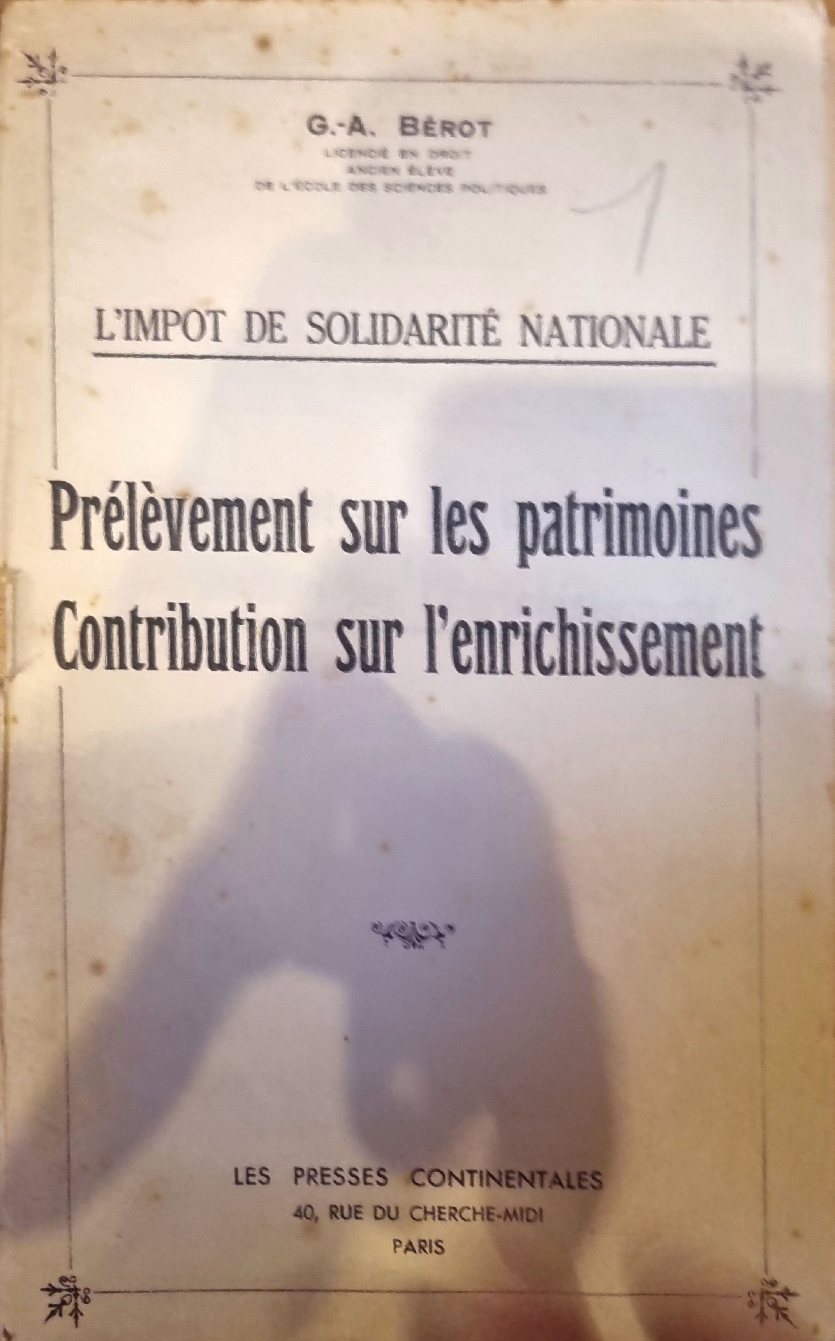 L&rsquo;Impôt de Solidarité Nationale : Prélèvement sur les patrimoines, Contribution sur l&rsquo;enrichissement