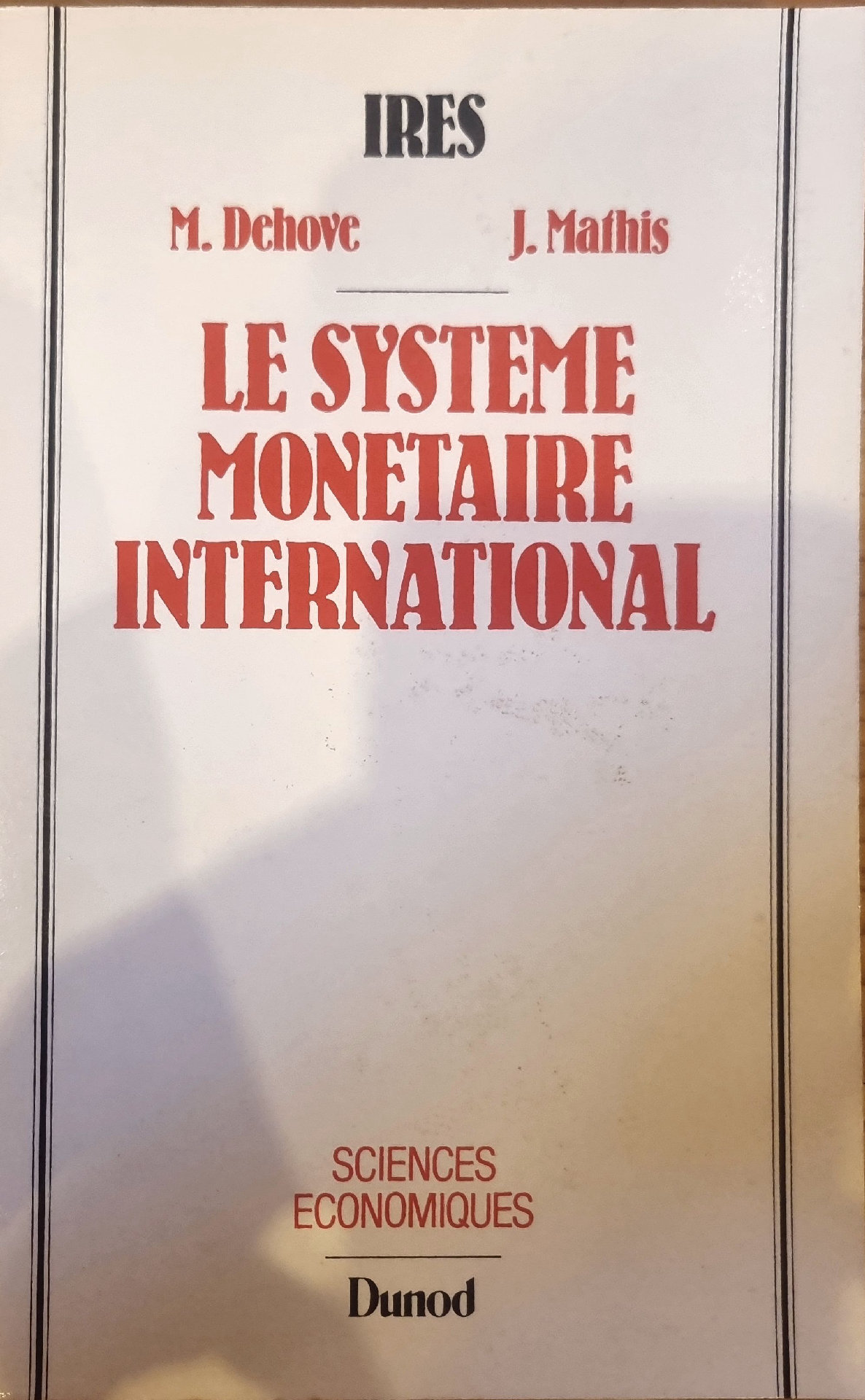 LE SYSTEME MONETAIRE INTERNATIONAL