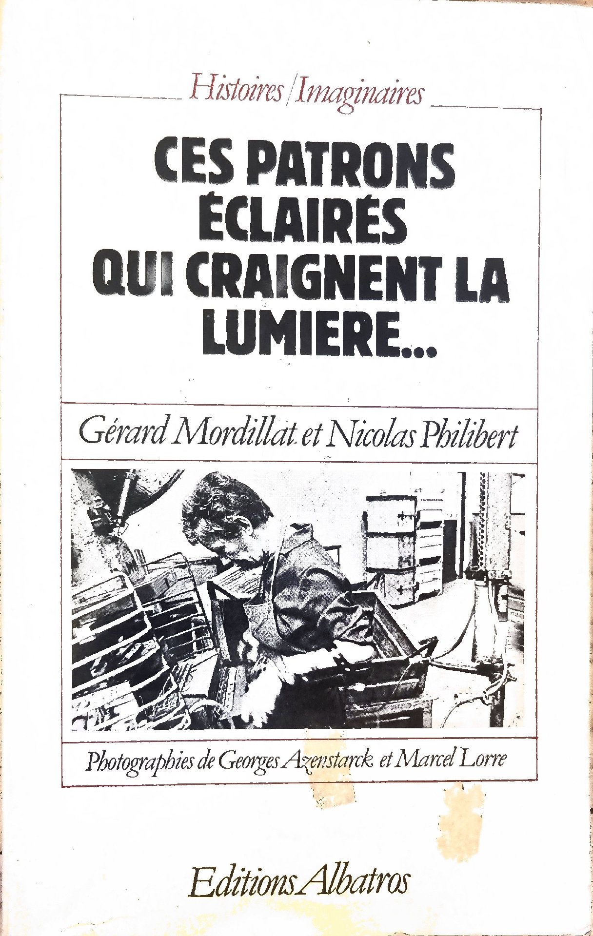 CES PATRONS ÉCLAIRÉS QUI CRAIGNENT LA LUMIÈRE…