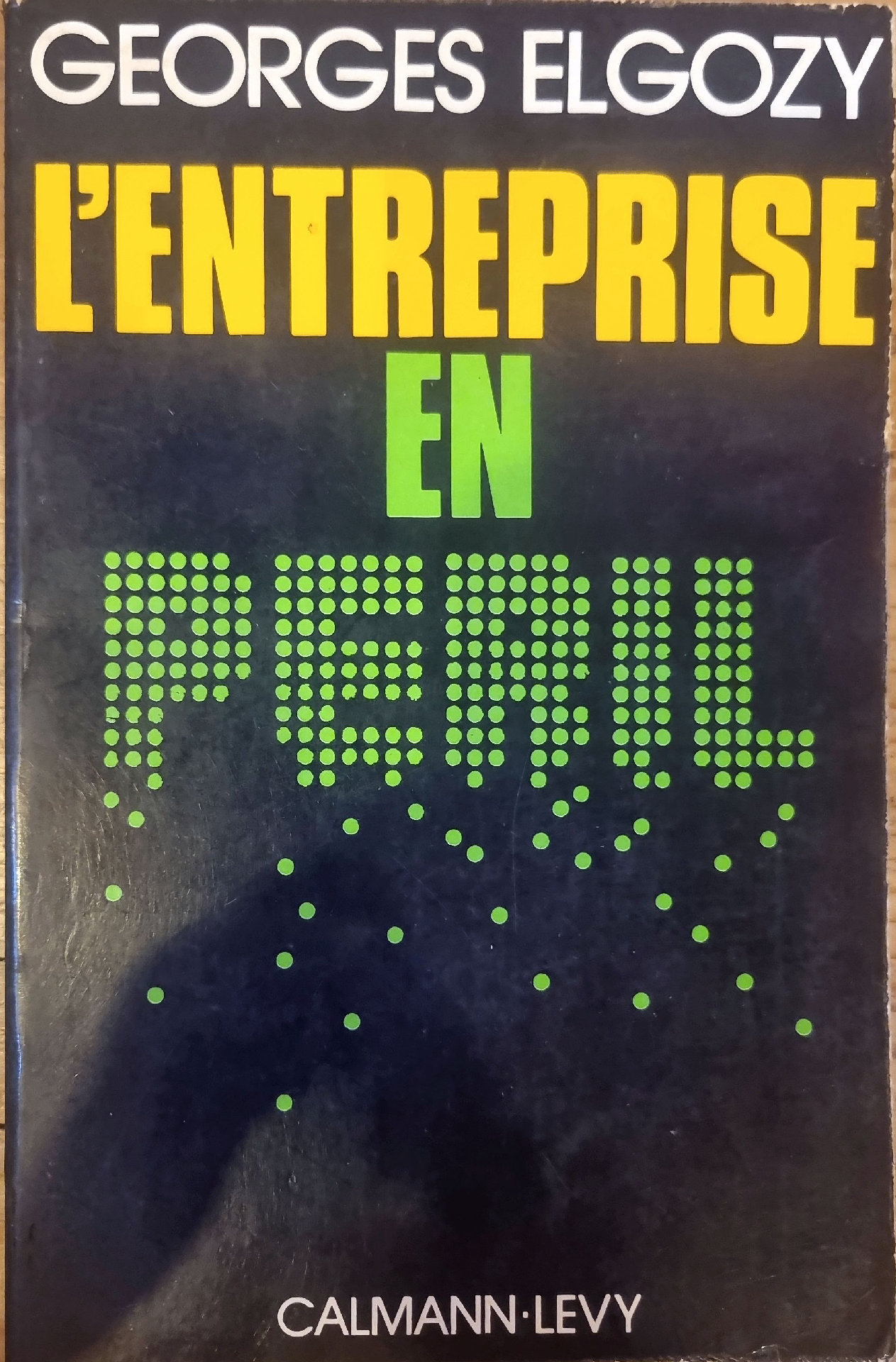 L&rsquo;ENTREPRISE EN PÉRIL
