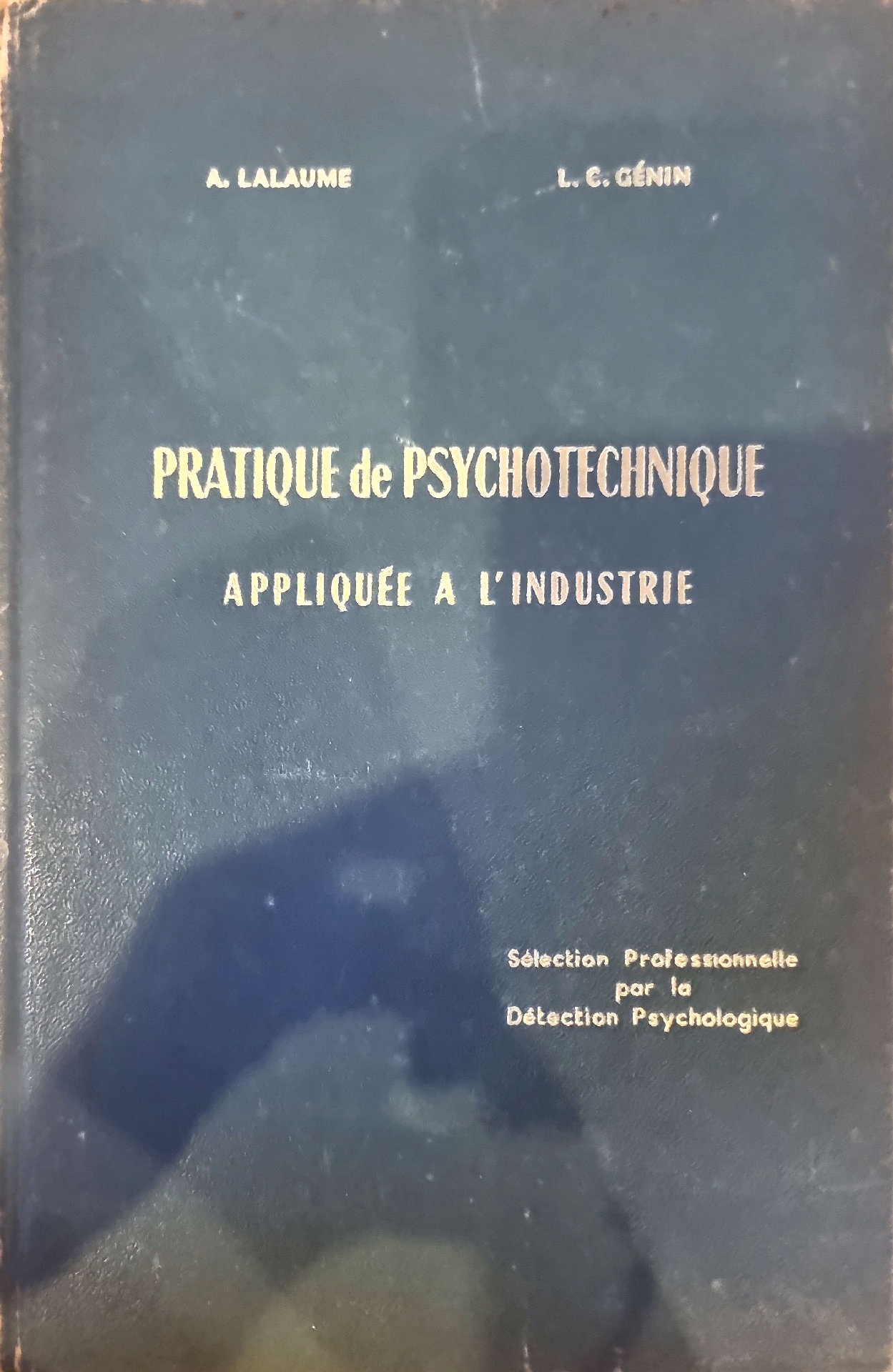 Pratique de Psychotechnique Appliquée à l&rsquo;Industrie