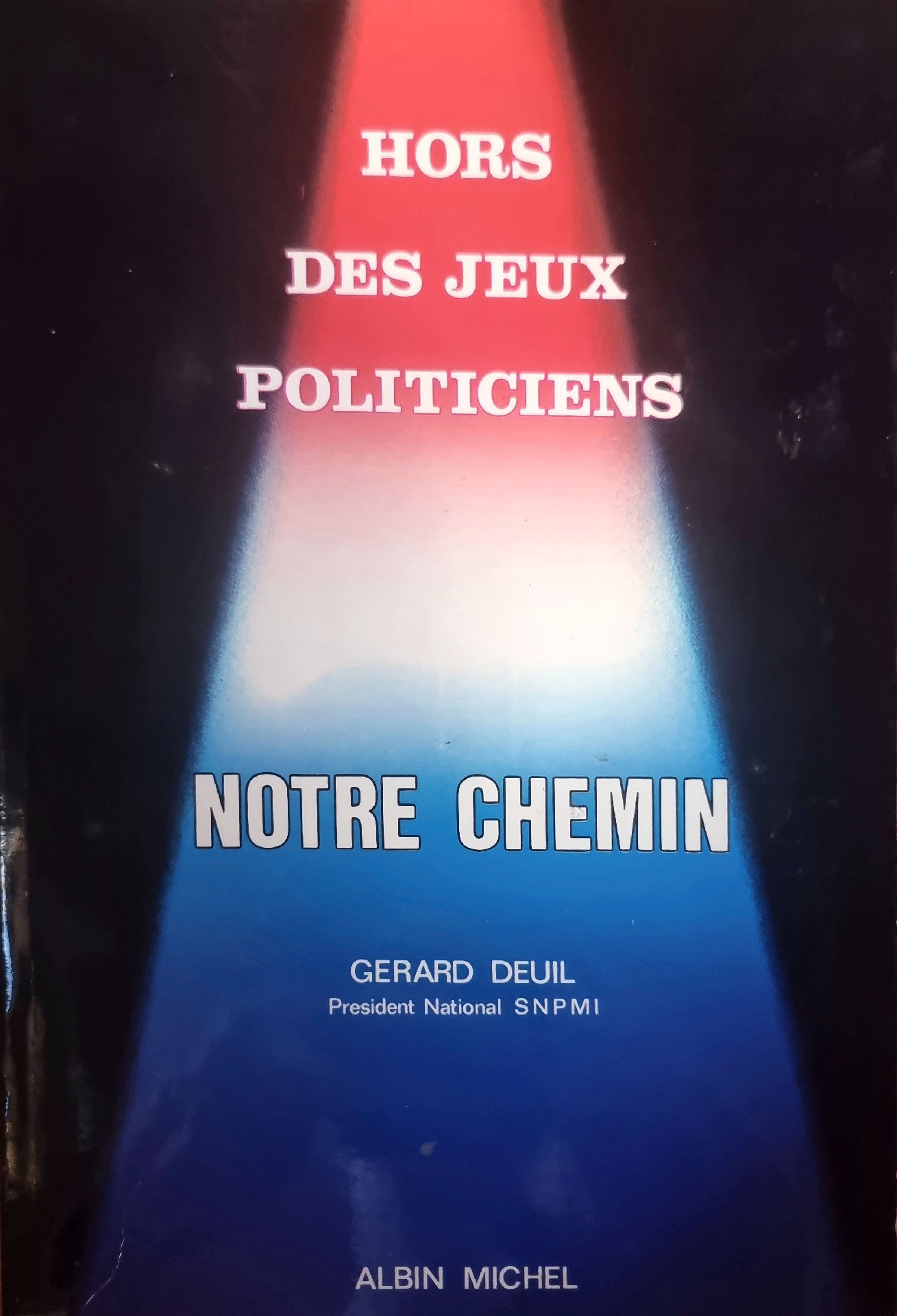 Hors des jeux politiciens notre chemin