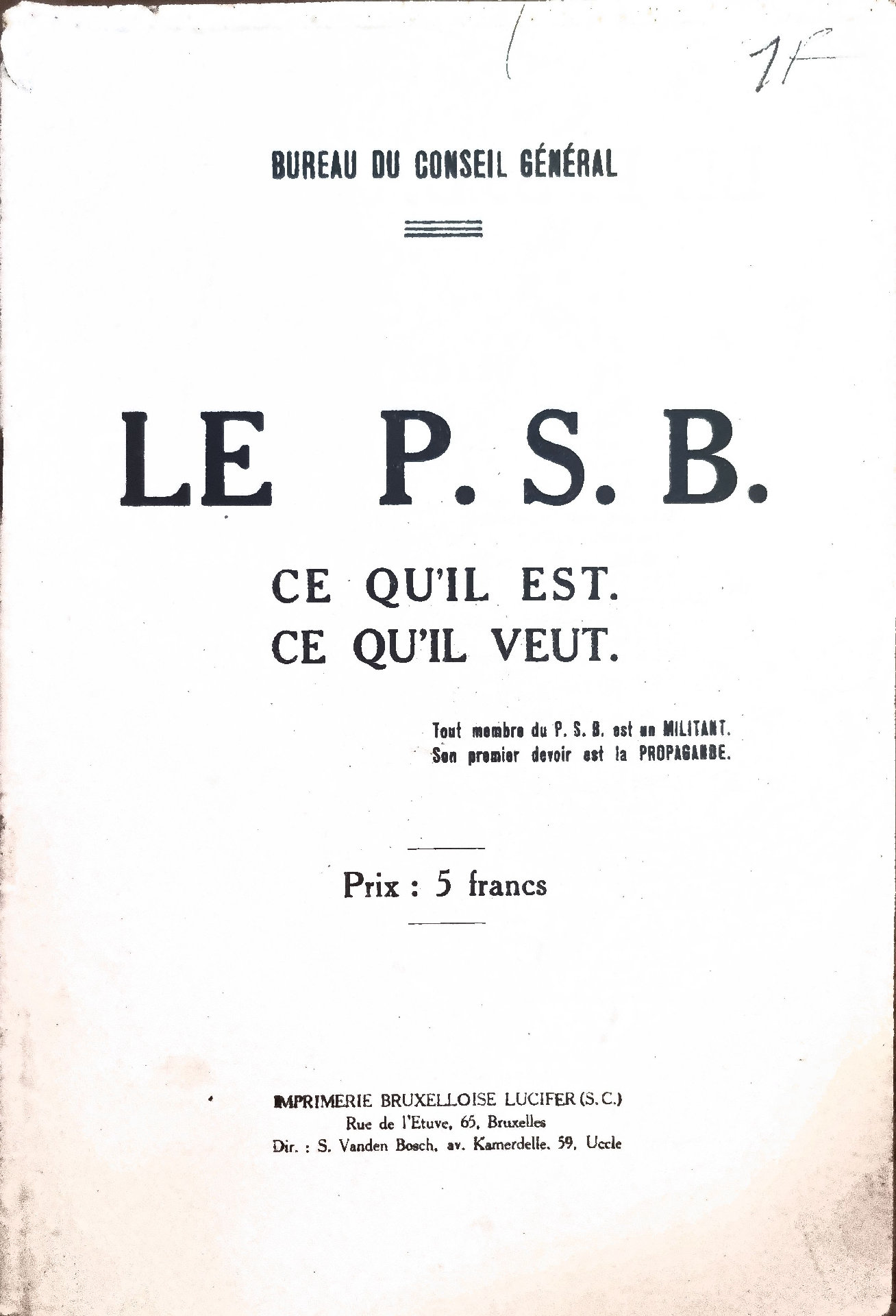 Le P. S. B. Ce qu&rsquo;il est. Ce qu&rsquo;il veut.