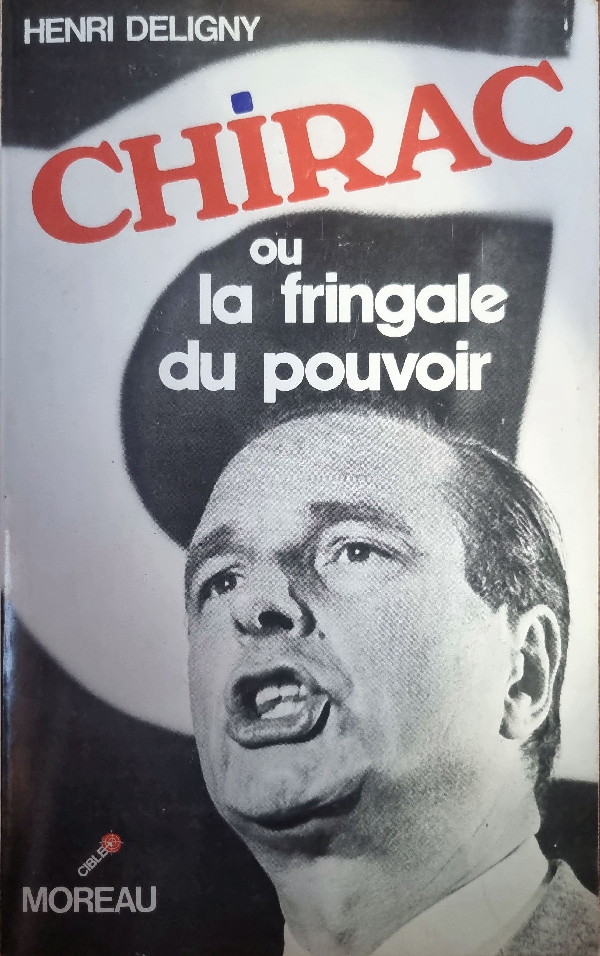 CHIRAC ou la fringale du pouvoir