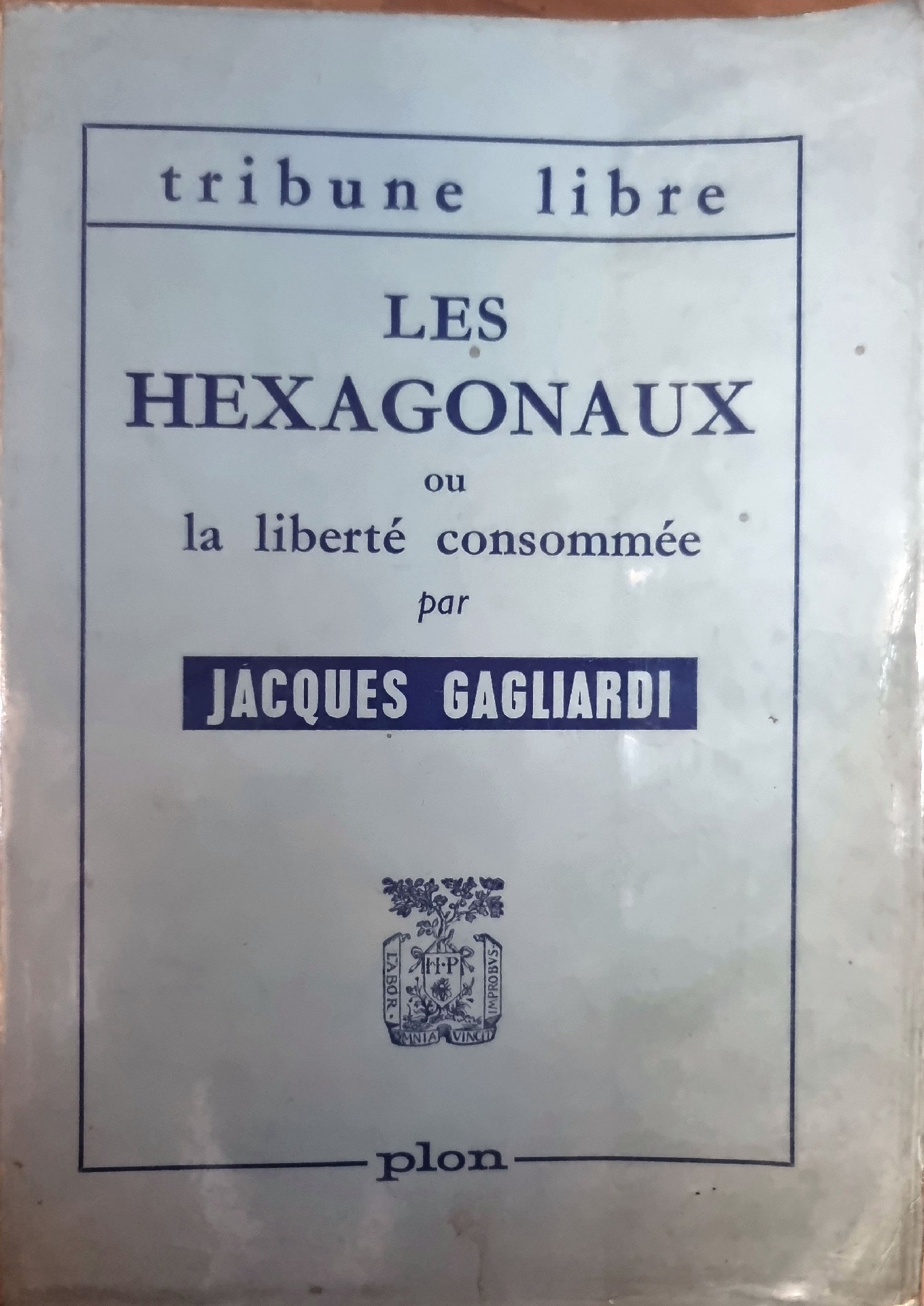 LES HEXAGONAUX ou la liberté consommée